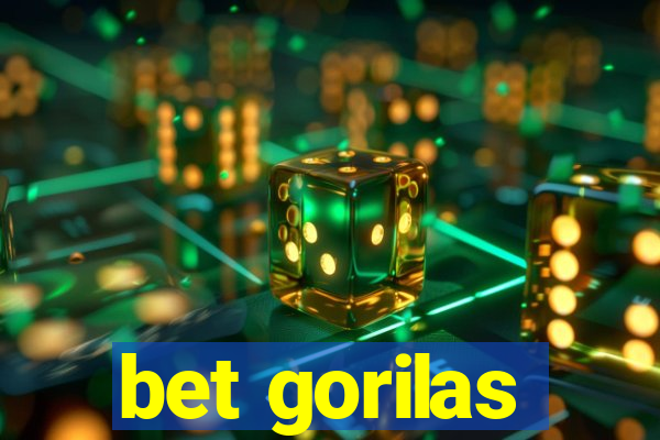 bet gorilas